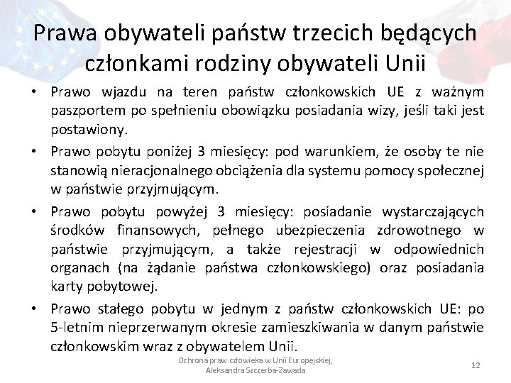 Prawa obywateli państw trzecich będących członkami rodziny obywateli Unii • Prawo wjazdu na teren