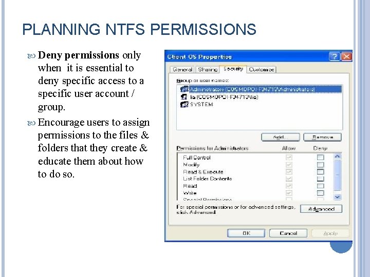 PLANNING NTFS PERMISSIONS Deny permissions only when it is essential to deny specific access