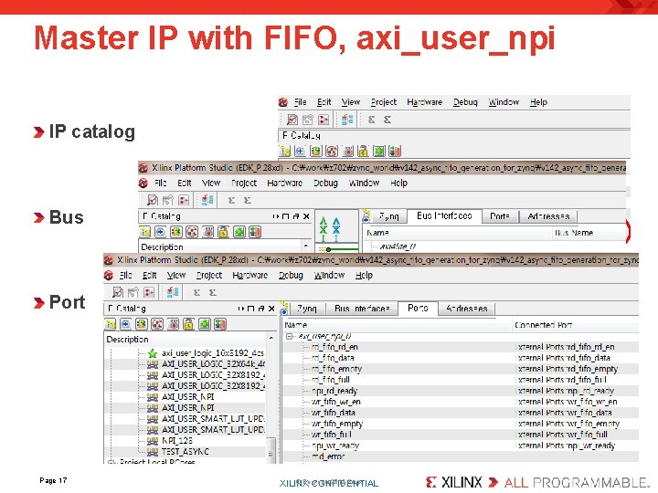 Master IP with FIFO, axi_user_npi IP catalog Bus Port Page 17 © Copyright 2012