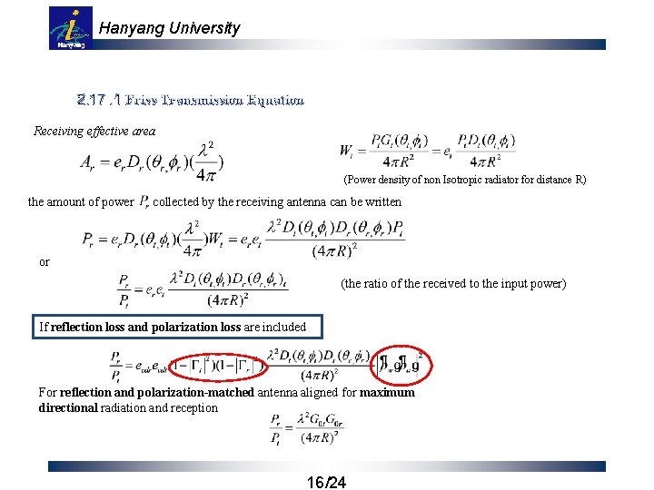 Hanyang University 2. 17. 1 Friss Transmission Equation Receiving effective area (Power density of