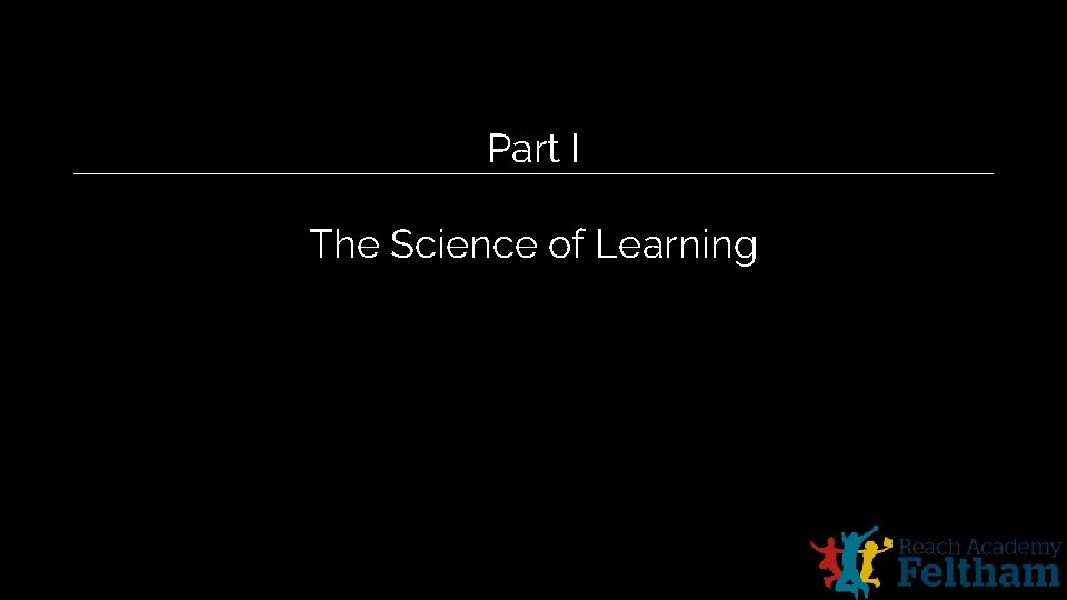 Part I The Science of Learning 