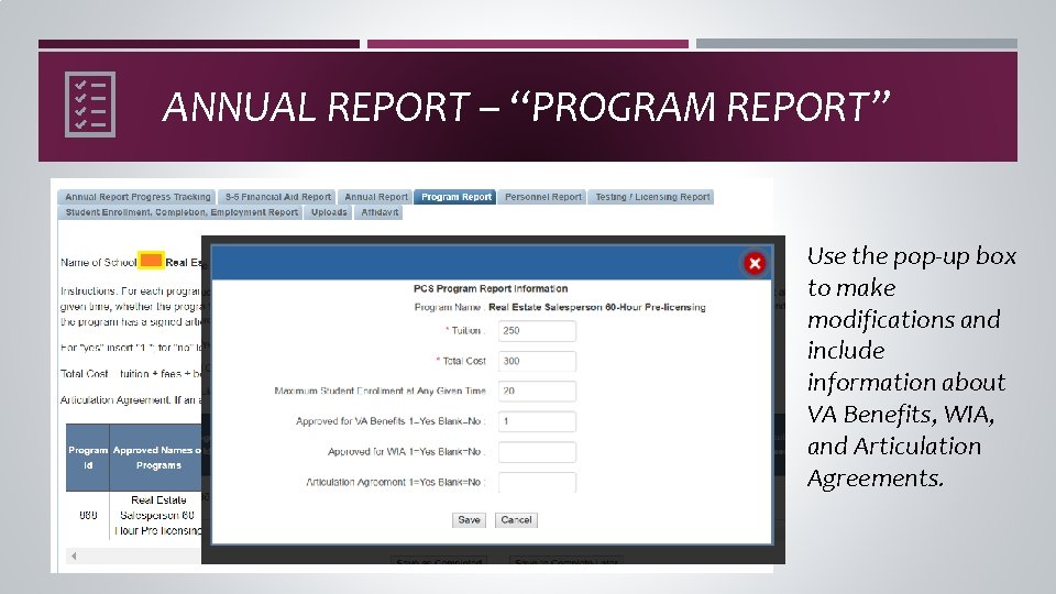 ANNUAL REPORT – “PROGRAM REPORT” Use the pop-up box to make modifications and include