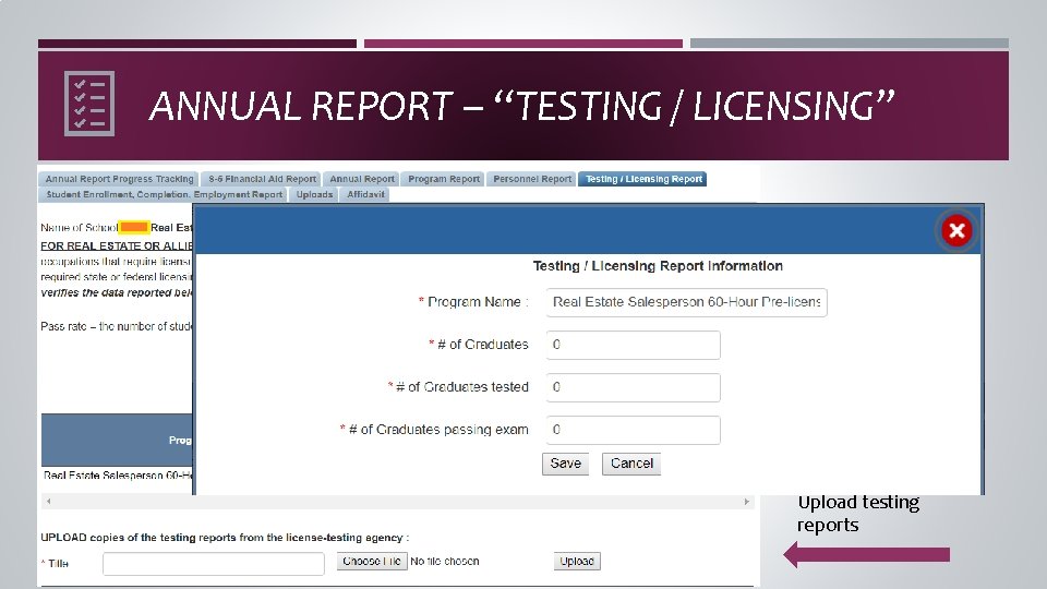 ANNUAL REPORT – “TESTING / LICENSING” Upload testing reports 