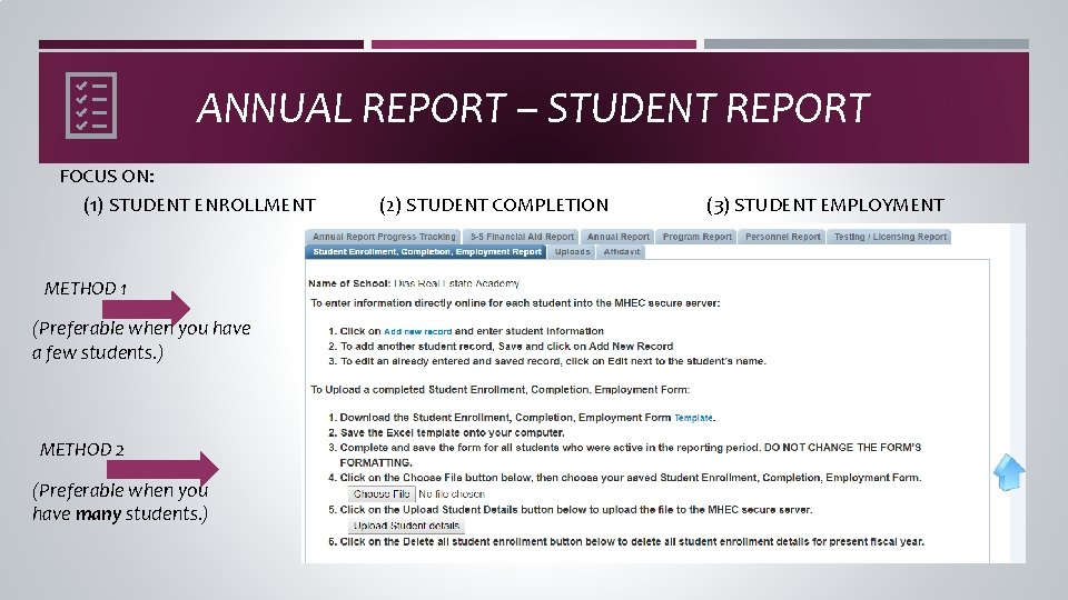 ANNUAL REPORT – STUDENT REPORT FOCUS ON: (1) STUDENT ENROLLMENT METHOD 1 (Preferable when