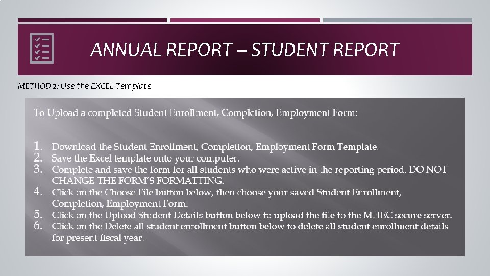 ANNUAL REPORT – STUDENT REPORT METHOD 2: Use the EXCEL Template 