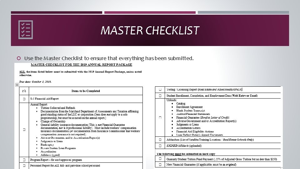 MASTER CHECKLIST Use the Master Checklist to ensure that everything has been submitted. 