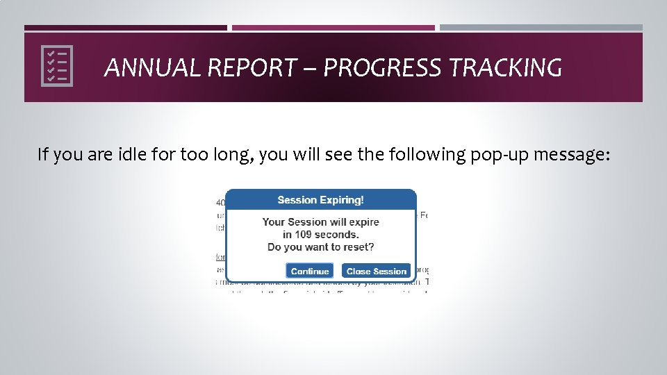 ANNUAL REPORT – PROGRESS TRACKING If you are idle for too long, you will