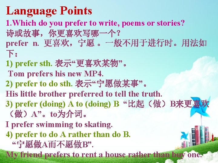 Language Points 1. Which do you prefer to write, poems or stories? 诗或故事，你更喜欢写哪一个？ prefer