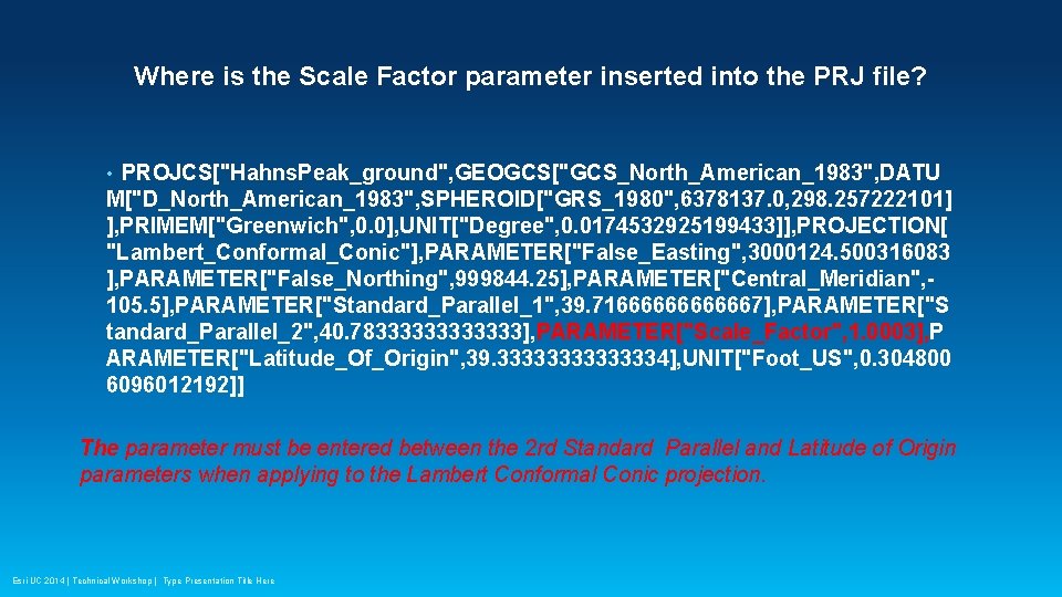 Where is the Scale Factor parameter inserted into the PRJ file? PROJCS["Hahns. Peak_ground", GEOGCS["GCS_North_American_1983",
