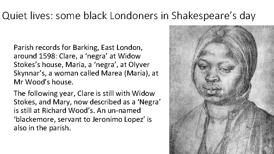 Quiet lives: some black Londoners in Shakespeare’s day Parish records for Barking, East London,