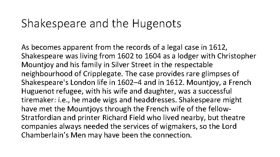 Shakespeare and the Hugenots As becomes apparent from the records of a legal case