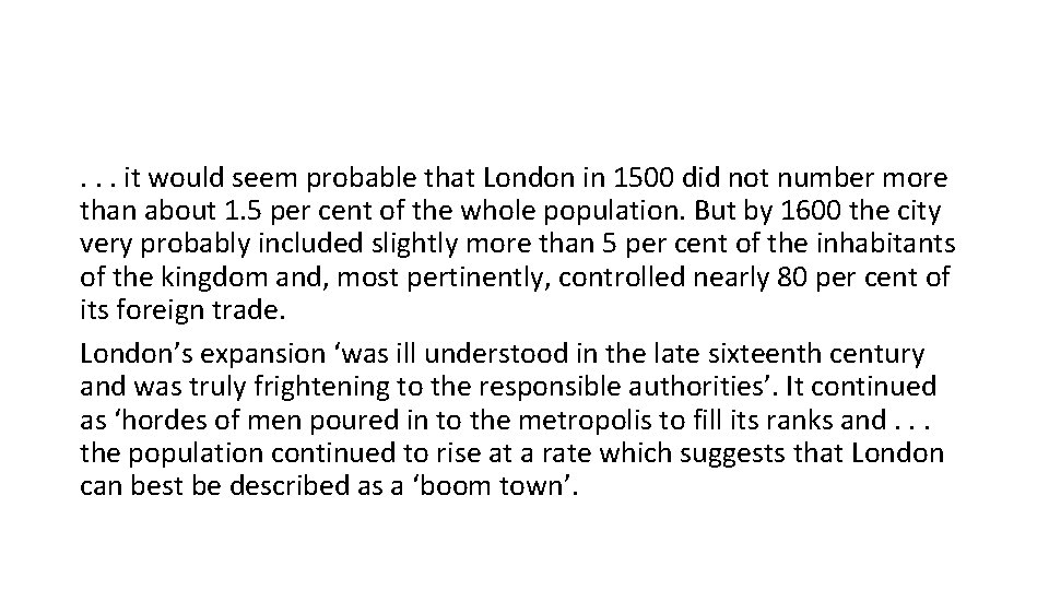 . . . it would seem probable that London in 1500 did not number