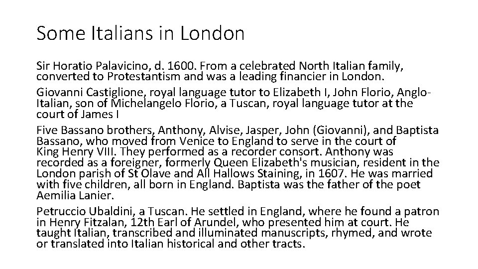 Some Italians in London Sir Horatio Palavicino, d. 1600. From a celebrated North Italian
