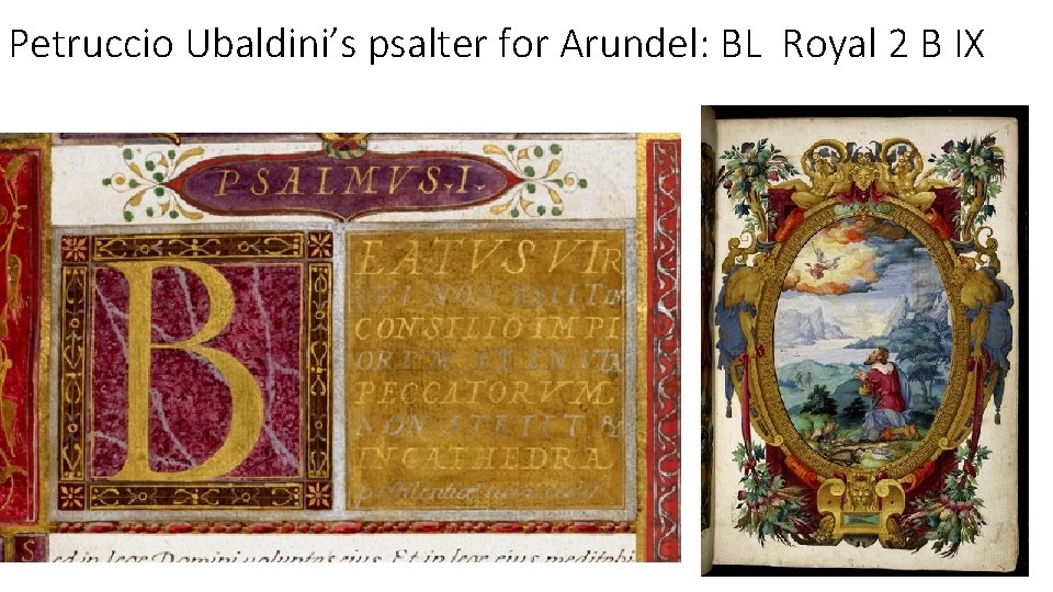 Petruccio Ubaldini’s psalter for Arundel: BL Royal 2 B IX 