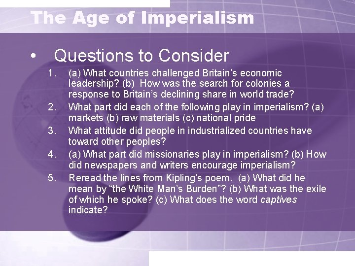 The Age of Imperialism • Questions to Consider 1. 2. 3. 4. 5. (a)