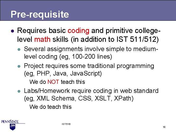 Pre-requisite l Requires basic coding and primitive collegelevel math skills (in addition to IST