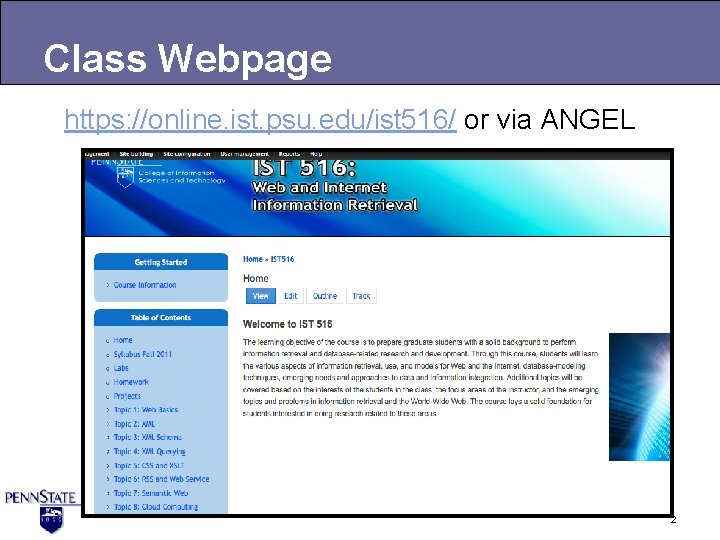 Class Webpage https: //online. ist. psu. edu/ist 516/ or via ANGEL IST 516 2