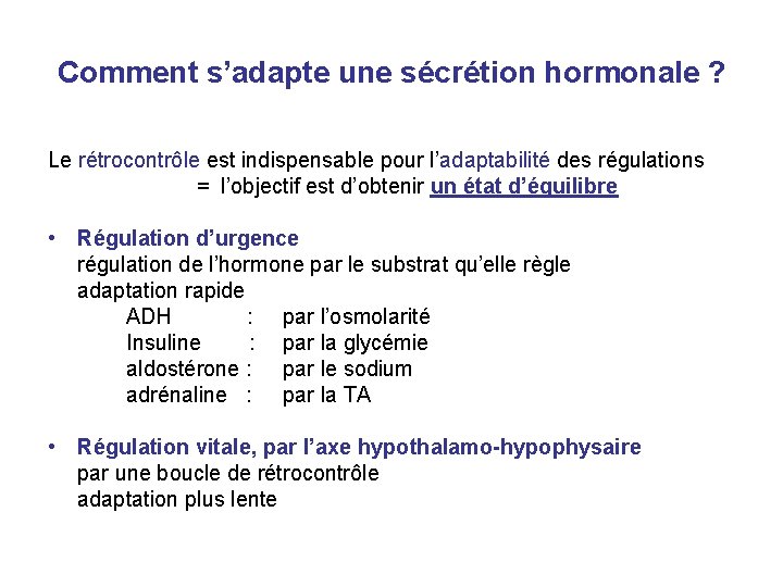 Comment s’adapte une sécrétion hormonale ? Le rétrocontrôle est indispensable pour l’adaptabilité des régulations