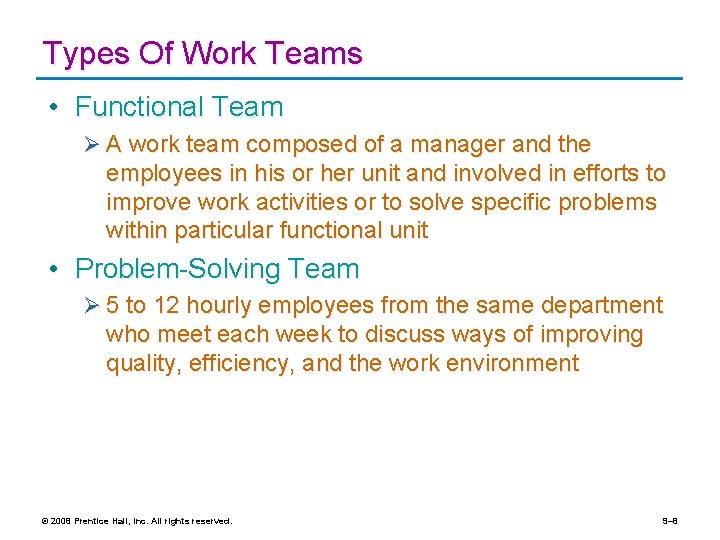 Types Of Work Teams • Functional Team Ø A work team composed of a