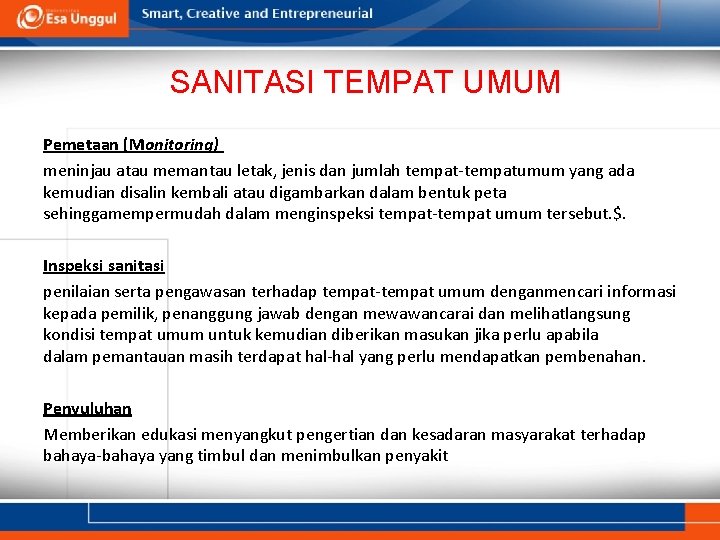 SANITASI TEMPAT UMUM Pemetaan (Monitoring) meninjau atau memantau letak, jenis dan jumlah tempat-tempatumum yang