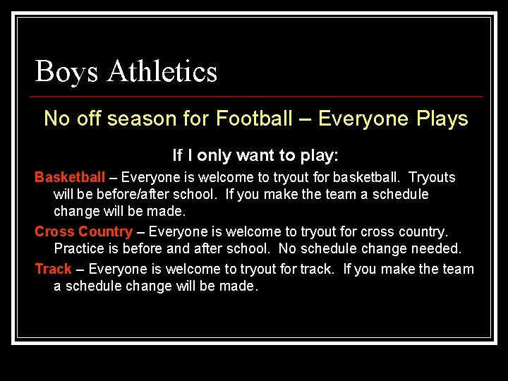 Boys Athletics No off season for Football – Everyone Plays If I only want