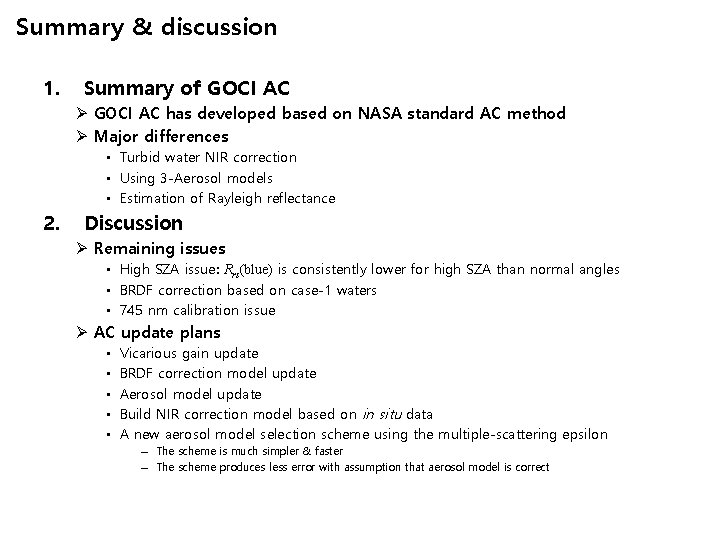 Summary & discussion 1. Summary of GOCI AC Ø GOCI AC has developed based