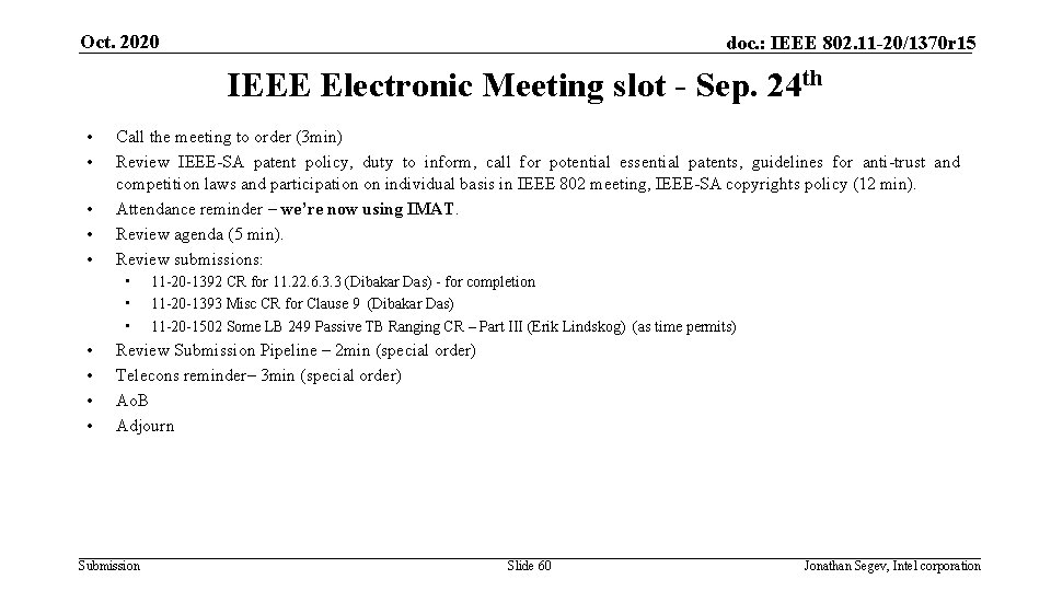Oct. 2020 doc. : IEEE 802. 11 -20/1370 r 15 IEEE Electronic Meeting slot