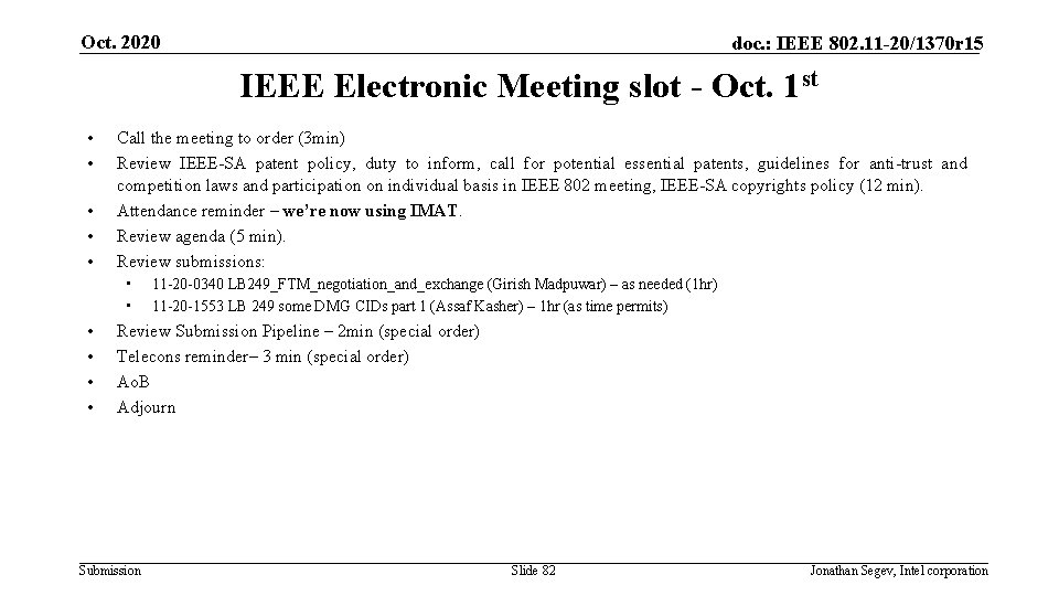 Oct. 2020 doc. : IEEE 802. 11 -20/1370 r 15 IEEE Electronic Meeting slot