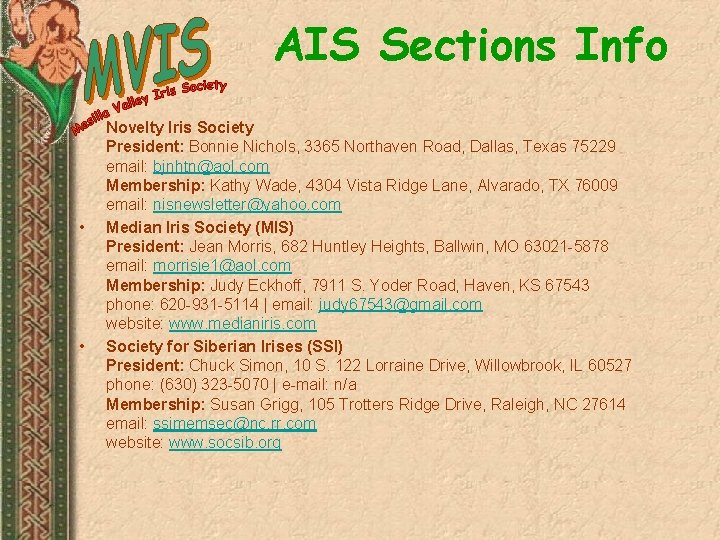 AIS Sections Info • • • Novelty Iris Society President: Bonnie Nichols, 3365 Northaven