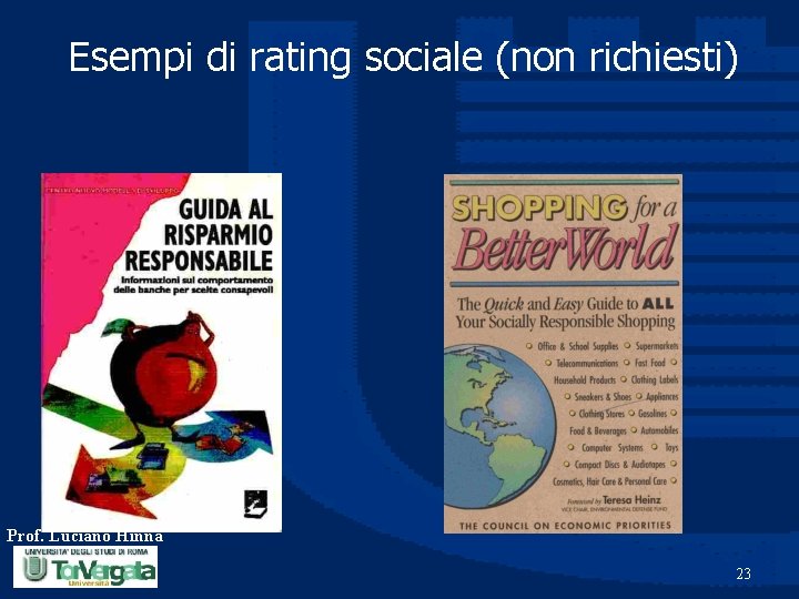 Esempi di rating sociale (non richiesti) Prof. Luciano Hinna 23 