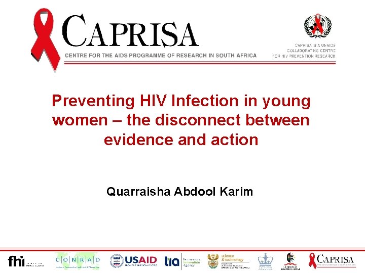 Preventing HIV Infection in young women – the disconnect between evidence and action Quarraisha