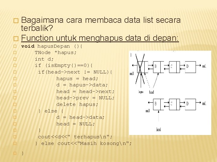 Bagaimana cara membaca data list secara terbalik? � Function untuk menghapus data di depan: