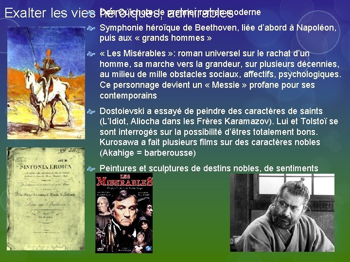  héroïques, Don Quichote, le premier roman moderne Exalter les vies admirables Symphonie héroïque