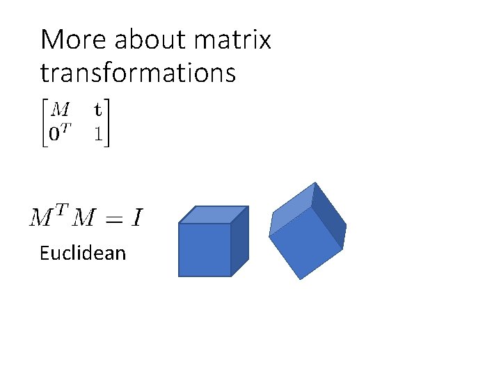 More about matrix transformations Euclidean 