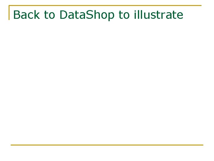 Back to Data. Shop to illustrate 