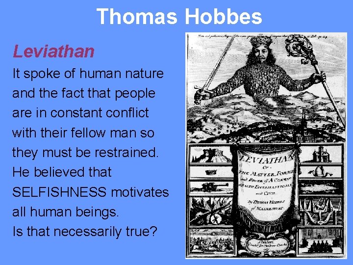 Thomas Hobbes Leviathan It spoke of human nature and the fact that people are