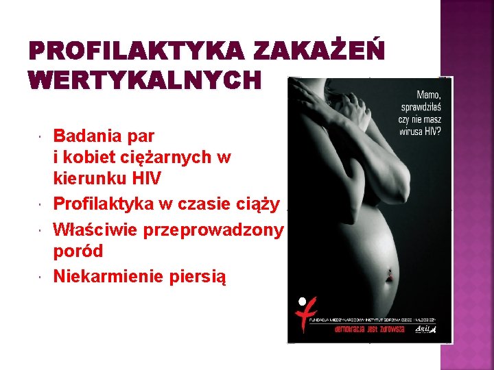 PROFILAKTYKA ZAKAŻEŃ WERTYKALNYCH Badania par i kobiet ciężarnych w kierunku HIV Profilaktyka w czasie