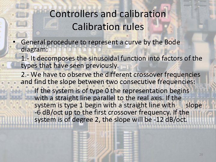 Controllers and calibration Calibration rules • General procedure to represent a curve by the