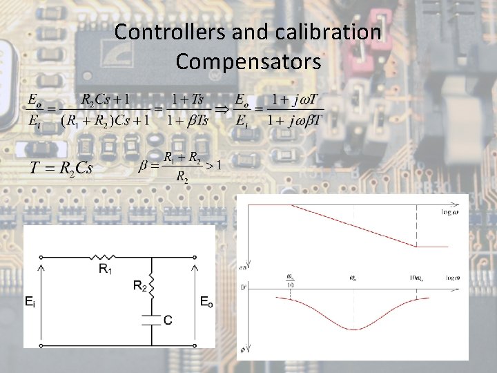 Controllers and calibration Compensators 9 