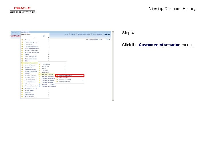 Viewing Customer History Step 4 Click the Customer Information menu. 