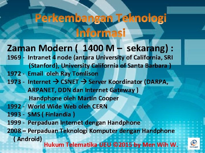 Zaman Modern ( 1400 M – sekarang) : 1969 - Intranet 4 node (antara