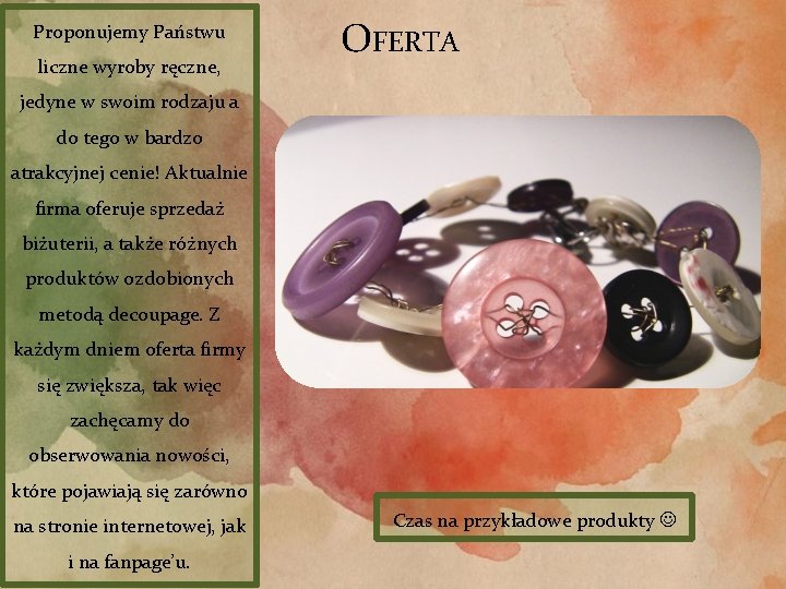 Proponujemy Państwu liczne wyroby ręczne, OFERTA jedyne w swoim rodzaju a do tego w