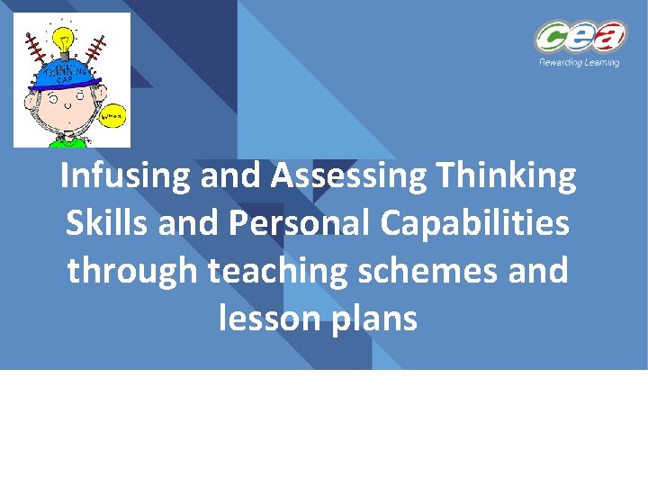 Infusing and Assessing Thinking Skills and Personal Capabilities through teaching schemes and lesson plans