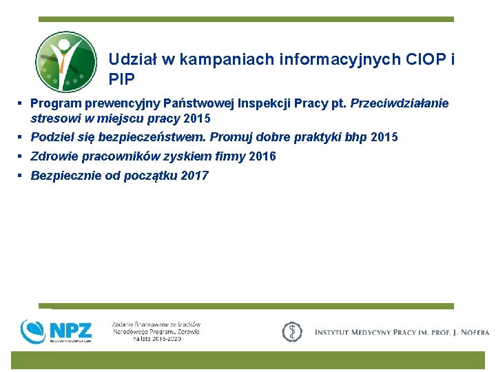 Udział w kampaniach informacyjnych CIOP i PIP § Program prewencyjny Państwowej Inspekcji Pracy pt.