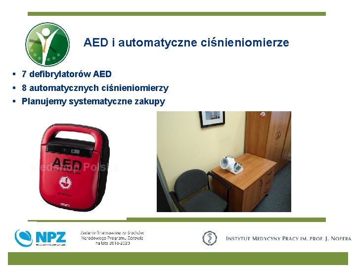 AED i automatyczne ciśnieniomierze § 7 defibrylatorów AED § 8 automatycznych ciśnieniomierzy § Planujemy