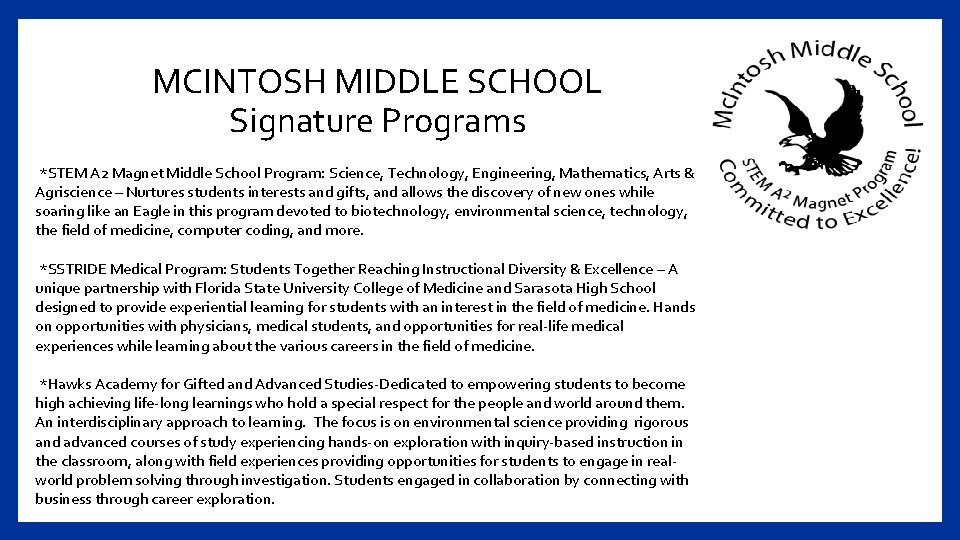 MCINTOSH MIDDLE SCHOOL Signature Programs *STEM A 2 Magnet Middle School Program: Science, Technology,