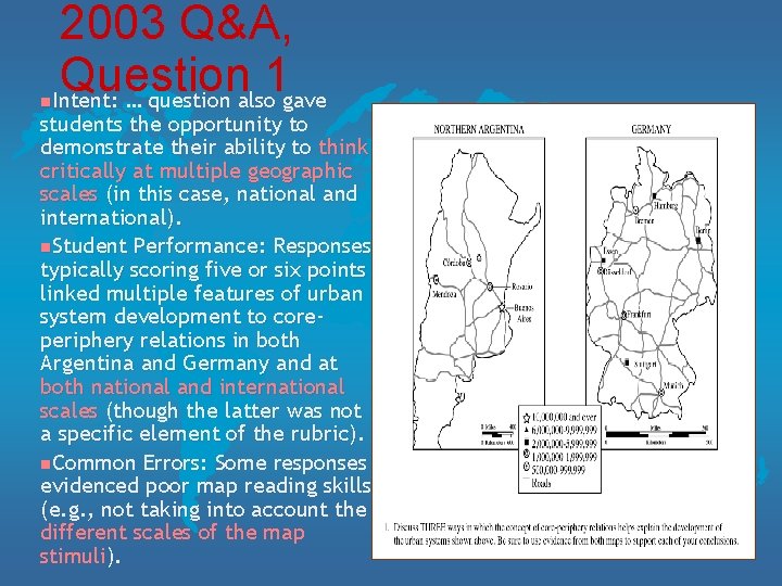 2003 Q&A, Question 1 Intent: … question also gave n students the opportunity to