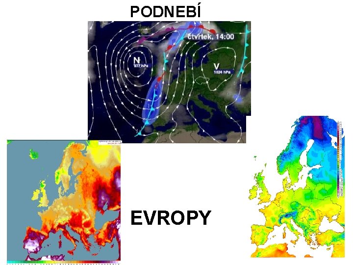 PODNEBÍ EVROPY 