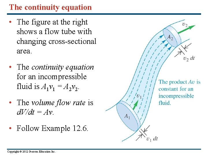 The continuity equation • The figure at the right shows a flow tube with