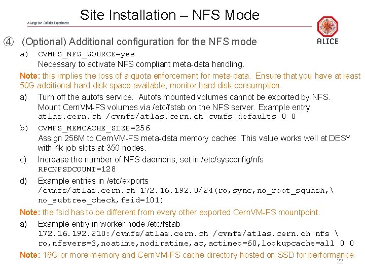 Site Installation – NFS Mode ④ (Optional) Additional configuration for the NFS mode a)